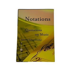 NOTATIONS: Quotations on Music Hardcover by Sallye Leventhal